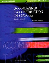 ACCOMPAGNER LA CONSTRUCTION DES SAVOIRS