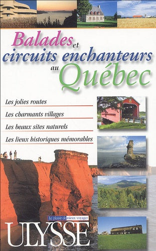 Balades et circuits enchanteurs au Québec