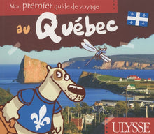 Mon premier guide de voyage au Quebec