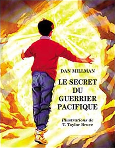 Le secret du guerrier pacifique: Une histoire de courage et d'amour