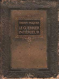 Le Guerrier Interieur. La Voie De L'Action Impeccable