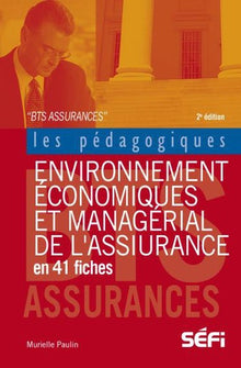 Environnement économique et managérial de l'assurance en 41 fiches 2e édition