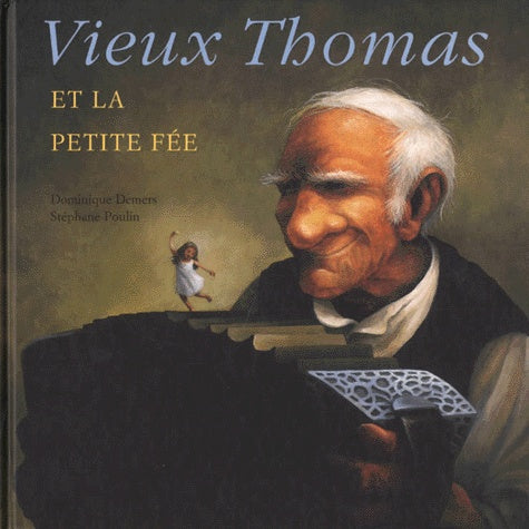 Vieux Thomas et la petite fée