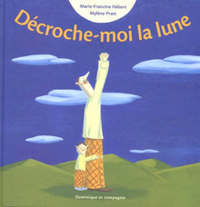 Décroche-moi la lune