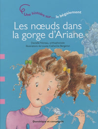 LES NOEUDS DANS LA GORGE D'ARIANE: UNE HISTOIRE SUR LE BEGAIEMENT