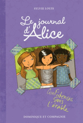 Le journal d'Alice - tome 3 Confidences sous l'érable
