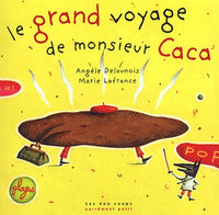 Le Grand voyage de Monsieur Caca