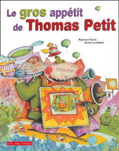 Le gros appétit de Thomas Petit