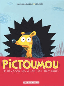 Pictoumou - Le hérisson qui a les pics tout mous