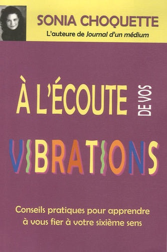 À l'écoute de vos vibrations