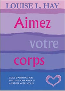 Aimez votre corps : Un guide d'affirmations positives pour aimer et apprécier son corps