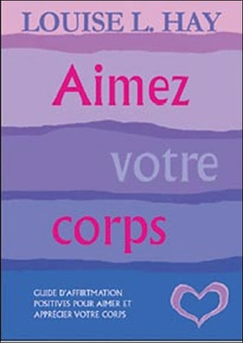 Aimez votre corps : Un guide d'affirmations positives pour aimer et apprécier son corps