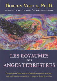 Les royaumes des anges terrestres - Complément d'information à l'intention des êtres incarnés