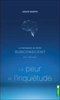 Optimisez votre potentiel... dépasser la peur et l'inquiétude N°1