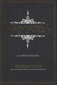 Vampires - la vérité occulte