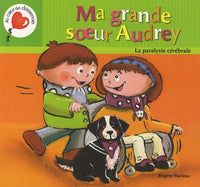 Ma grande soeur Audrey. La paralysie cérébrale