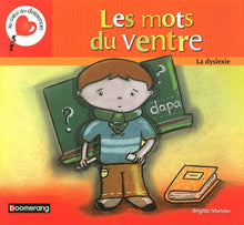 Les mots du ventre. La dyslexie