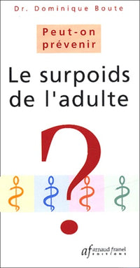 Peut-on prévenir le surpoids de l'adulte ?