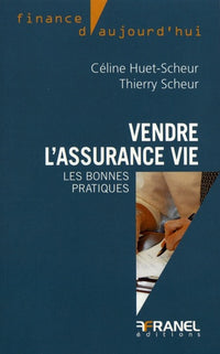 Vendre l'assurance-vie: Les bonnes pratiques