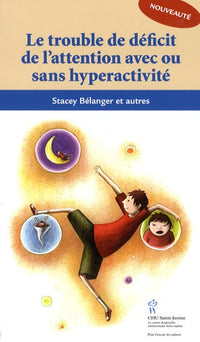 LE TROUBLE DE DEFICIT DE L'ATTENTION AVEC OU SANS HYPERACTIVITE (TDAH)