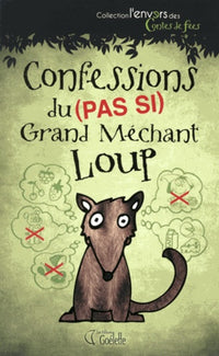 Confessions du (pas si) Grand méchant loup