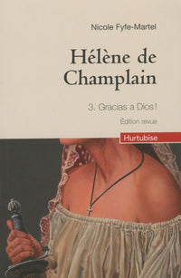 HELENE DE CHAMPLAIN T 03 (COMPACT) GRACIAS A DIOS !