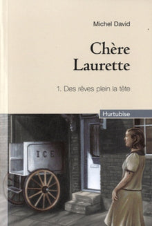 Chère Laurette, tome 1