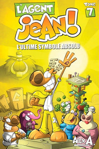L'Agent Jean - Tome 7 - L'ultime symbole absolu