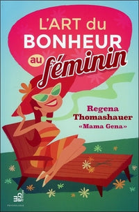 L'art du bonheur au féminin