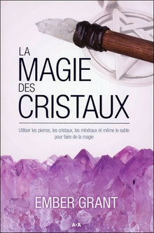 La magie des cristaux