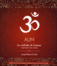 AUM - LA MELODIE DE L'AMOUR L'ESPRIT DERRIERE TOUTE CREATION CD