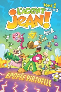L'Agent Jean (saison 2) - Tome 1 - Epopée virtuelle