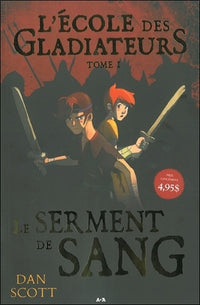 L'école des gladiateurs - Le serment de sang