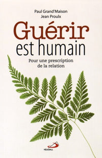 GUERIR EST HUMAIN