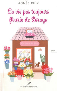 La vie pas si fleurie de Soraya