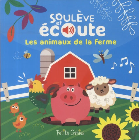 Soulève et écoute - Les animaux de la ferme