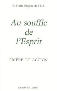 Au Souffle De L'Esprit. Priere Et Action