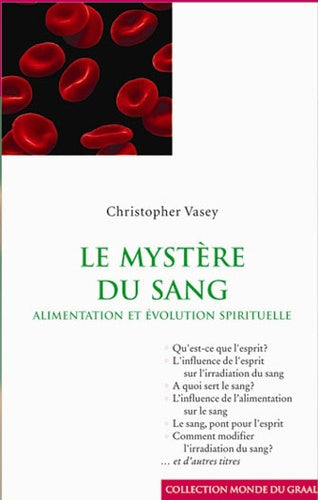 Le mystère du sang: Alimentation et évolution spirituelle