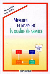 Mesurer et manager. La qualité de service