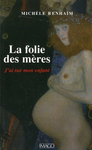 La folie des mères