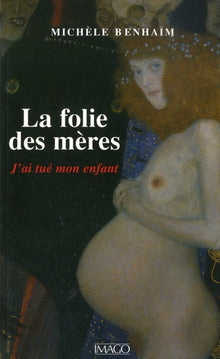 La folie des mères