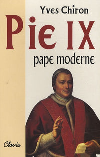 Pie IX: Pape Moderne