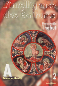 L'intelligence des Ecritures: Tome 2, Année A, Temps ordinaire