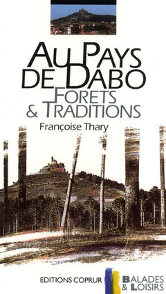 Au pays de Dabo, forêts et traditions