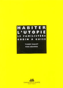 Habiter l'utopie