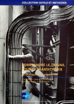 Comprendre le travail pour le transformer
