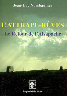 L'attrape-rêves: Le Retour de l'Alsapache