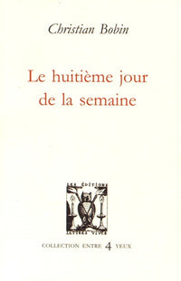 LE HUITIEME JOUR DE LA SEMAINE