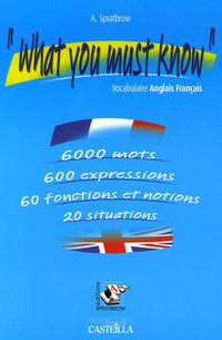 What you must know: Vocabulaire anglais-français