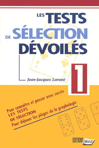 Les tests de sélection dévoilés, tome 1